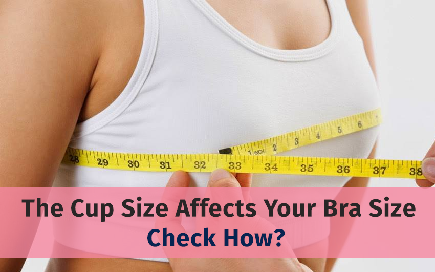 The Cup Size Affects Your Bra Size – Check How? | Pink Ribbon