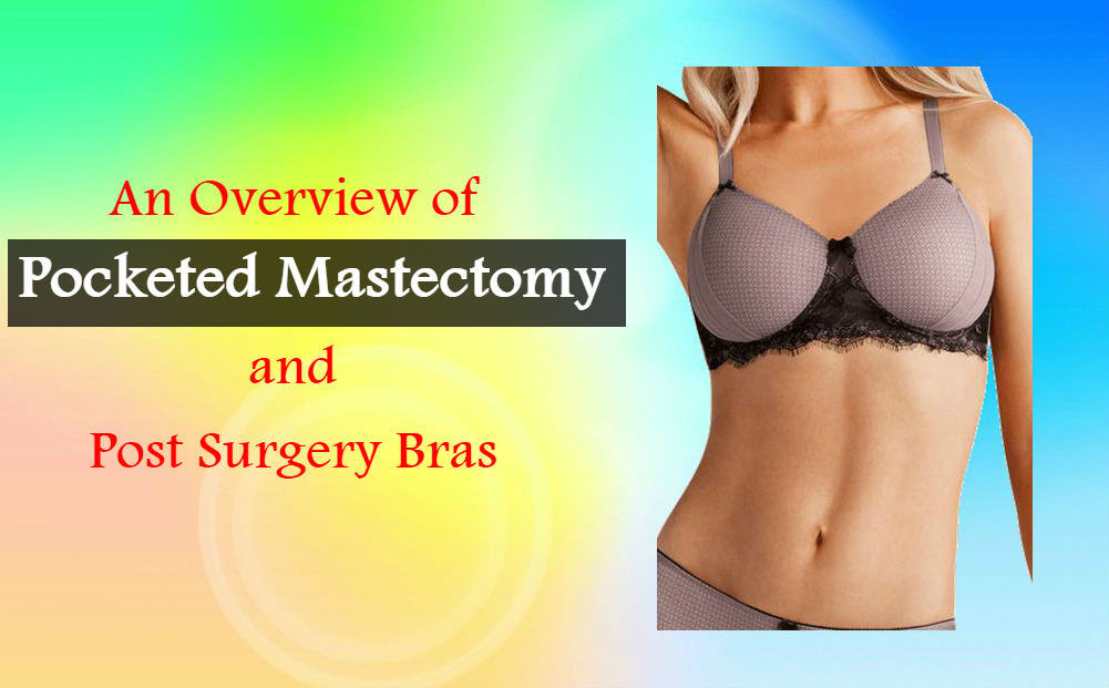 Mastectomy and Post Surgery Bras
