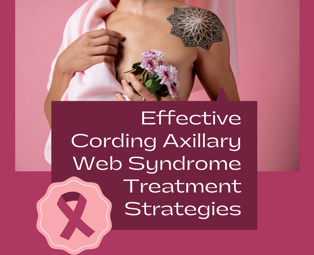 Cording Axillary Web Syndrome Treatment